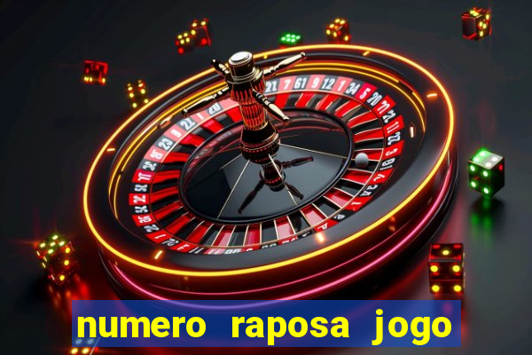 numero raposa jogo do bicho